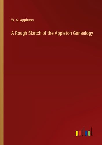A Rough Sketch of the Appleton Genealogy