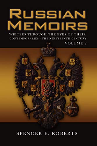 Russian Memoirs Volume 2: Writers Through the Eyes of Their Contemporaries - The Nineteenth Century Volume 2