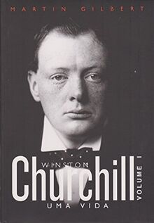 Churchill. Uma Vida - Volume 1 (Em Portuguese do Brasil)