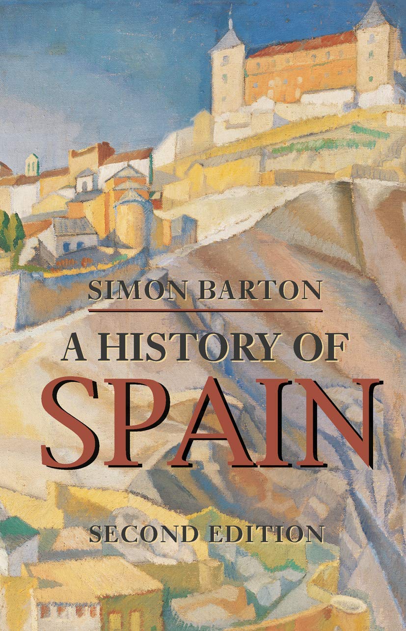 Simon Barton A History Of Spain (Macmillan Essential Histories)
