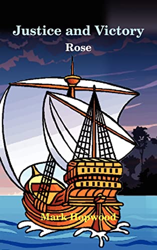Justice and Victory: Rose