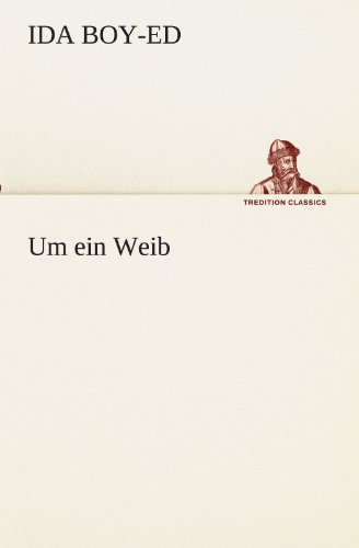 Um ein Weib (TREDITION CLASSICS)