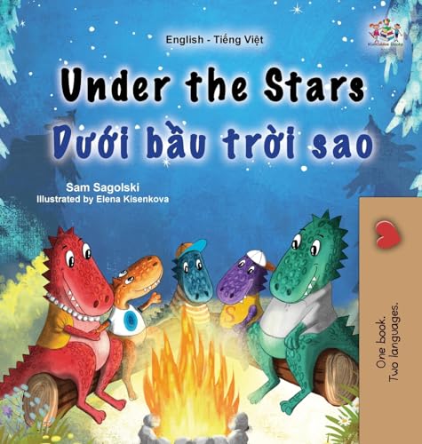 Under the Stars (English Vietnamese Bilingual Kid's Book) (English Vietnamese Bilingual Collection)