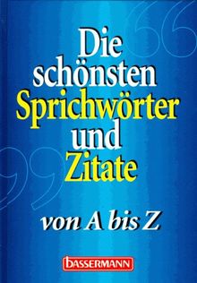Die schönsten Sprichwörter und Zitate von A bis Z