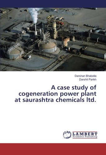 A case study of cogeneration power plant at saurashtra chemicals ltd.