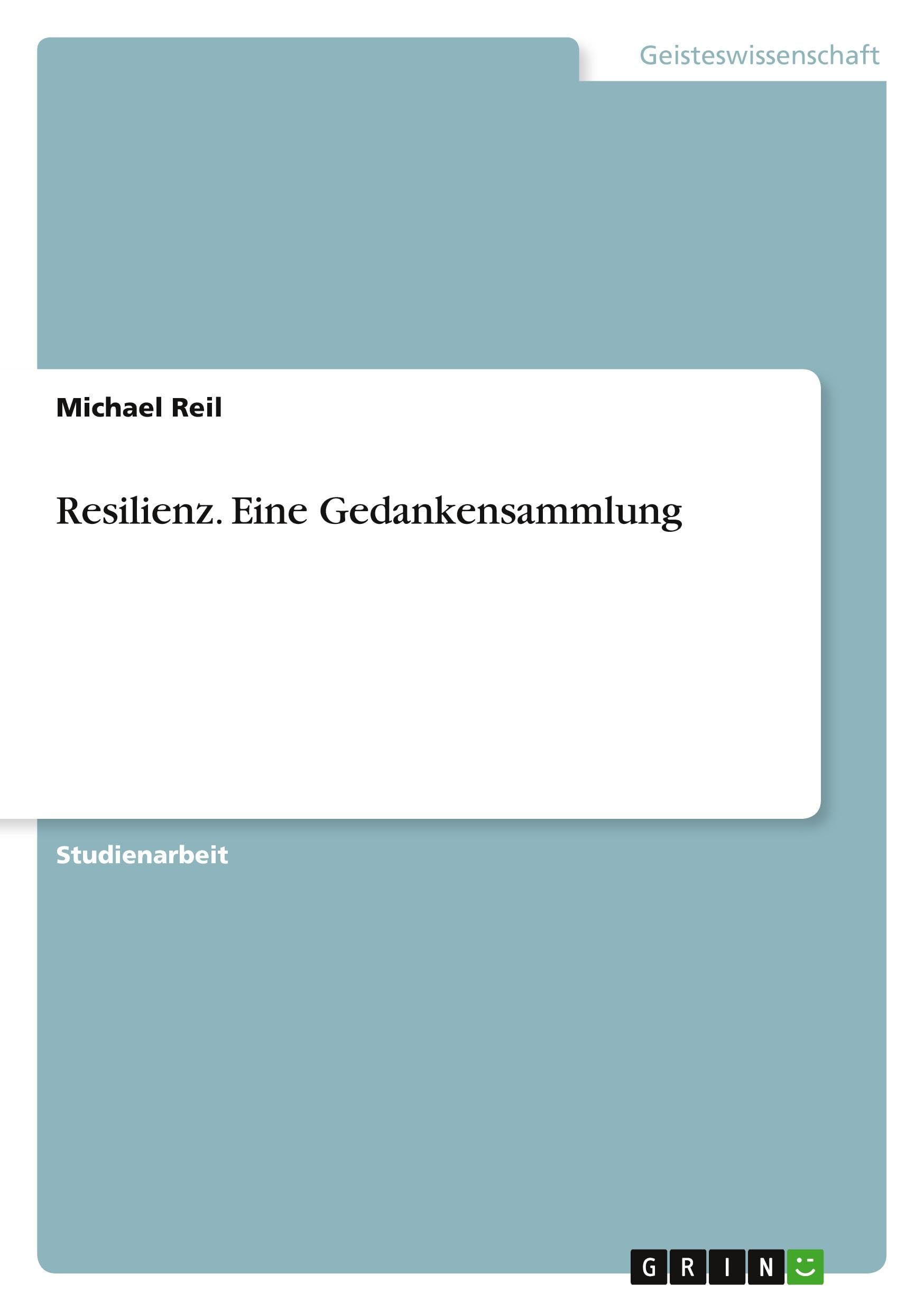 Resilienz. Eine Gedankensammlung