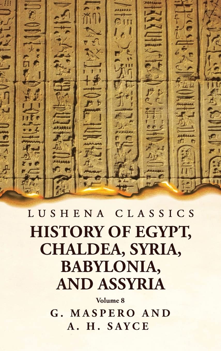 History of Egypt, Chaldea, Syria, Babylonia and Assyria Volume 8