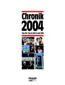 Chronik 2004: Tag für Tag in Wort und Bild