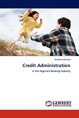 Credit Administration: in the Nigerian Banking Industry