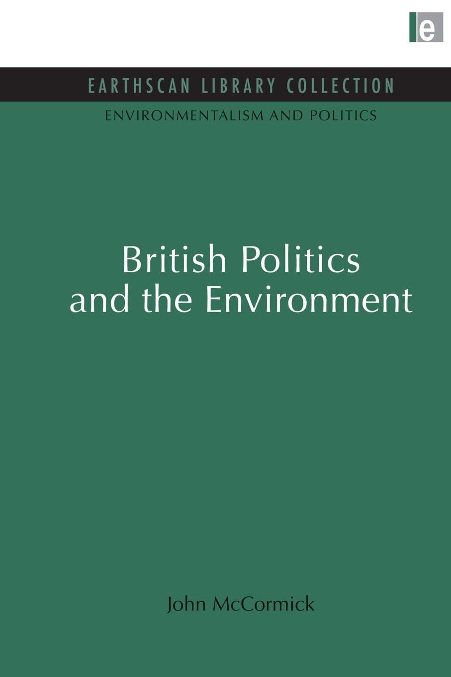 British Politics and the Environment (Environmentalism and Politics Set)