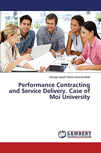 Performance Contracting and Service Delivery. Case of Moi University