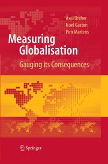 Measuring Globalisation: Gauging Its Consequences