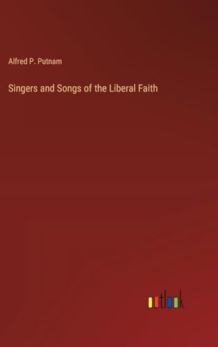Singers and Songs of the Liberal Faith