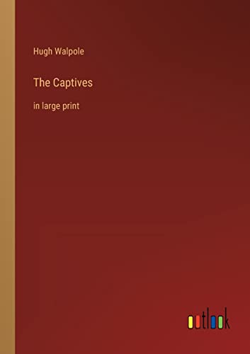 The Captives: in large print