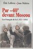 La LVF : Par moins 40 degrés devant moscou