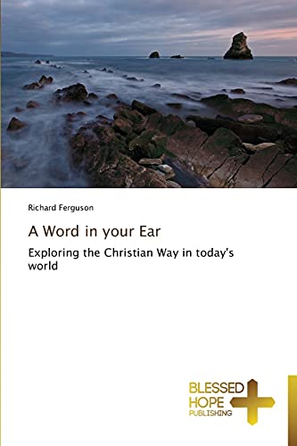 A Word in your Ear: Exploring the Christian Way in today's world
