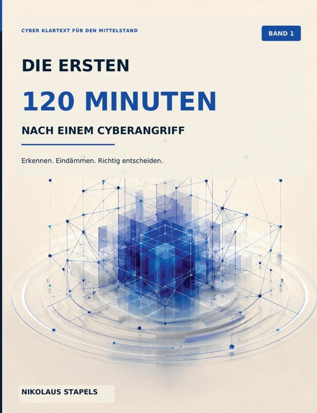Die ersten 120 Minuten nach einem Cyberangriff