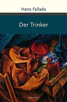 Der Trinker (Große Klassiker zum kleinen Preis)