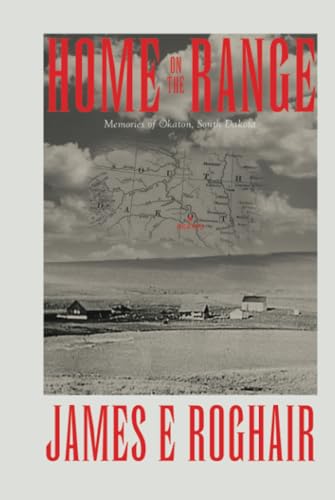 Home on the Range: Memories of Okaton, South Dakota
