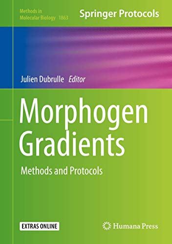 Morphogen Gradients: Methods and Protocols (Methods in Molecular Biology, 1863, Band 1863)