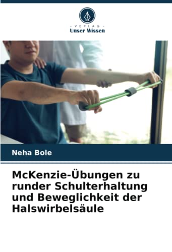 McKenzie-Übungen zu runder Schulterhaltung und Beweglichkeit der Halswirbelsäule