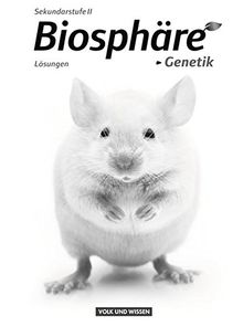 Biosphäre Sekundarstufe II - Themenbände - Östliche Bundesländer und Berlin: Genetik: Lösungen zum Schülerbuch