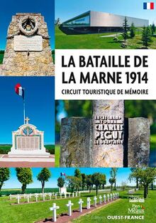 La bataille de la Marne 1914 : circuit touristisque de mémoire