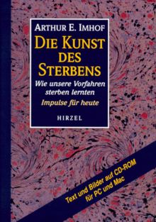 Die Kunst des Sterbens. Wie unsere Vorfahren sterben lernten