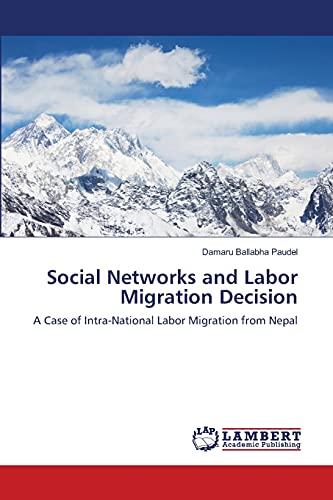 Social Networks and Labor Migration Decision: A Case of Intra-National Labor Migration from Nepal