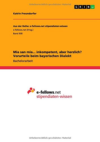 Mia san mia... inkompetent, aber herzlich? Vorurteile beim bayerischen Dialekt