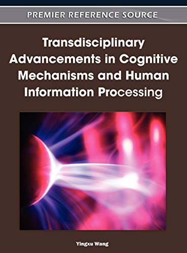 Transdisciplinary Advancements in Cognitive Mechanisms and Human Information Processing