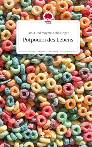 Potpourri des Lebens. Life is a Story - story.one