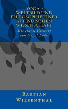 Yoga - Weltbild und Philosophie einer altindischen Wissenschaft von Wiesenthal, Bastian | Buch | Zustand gut