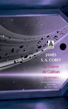 The expanse. Vol. 2. La guerre de Caliban