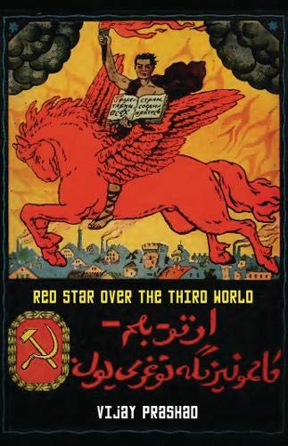 Vijay Prashad Red Star Over The Third World