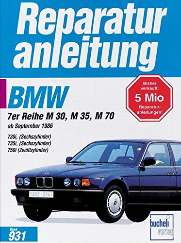 Reparaturanleitung Band-Nr. 931, 932, 933: BMW 7er-Reihe ab September 1986 730i / 735i / 750i (Zwölfzylinder)