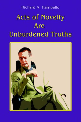 Acts of Novelty Are Unburdened Truths