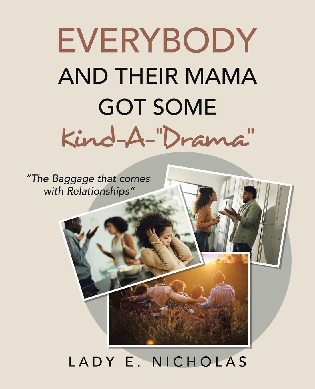 Everybody And Their Mama Got Some Kind-A-Drama