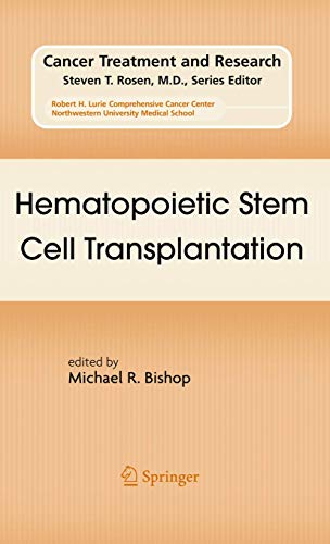 Hematopoietic Stem Cell Transplantation (Cancer Treatment and Research, 144, Band 144)