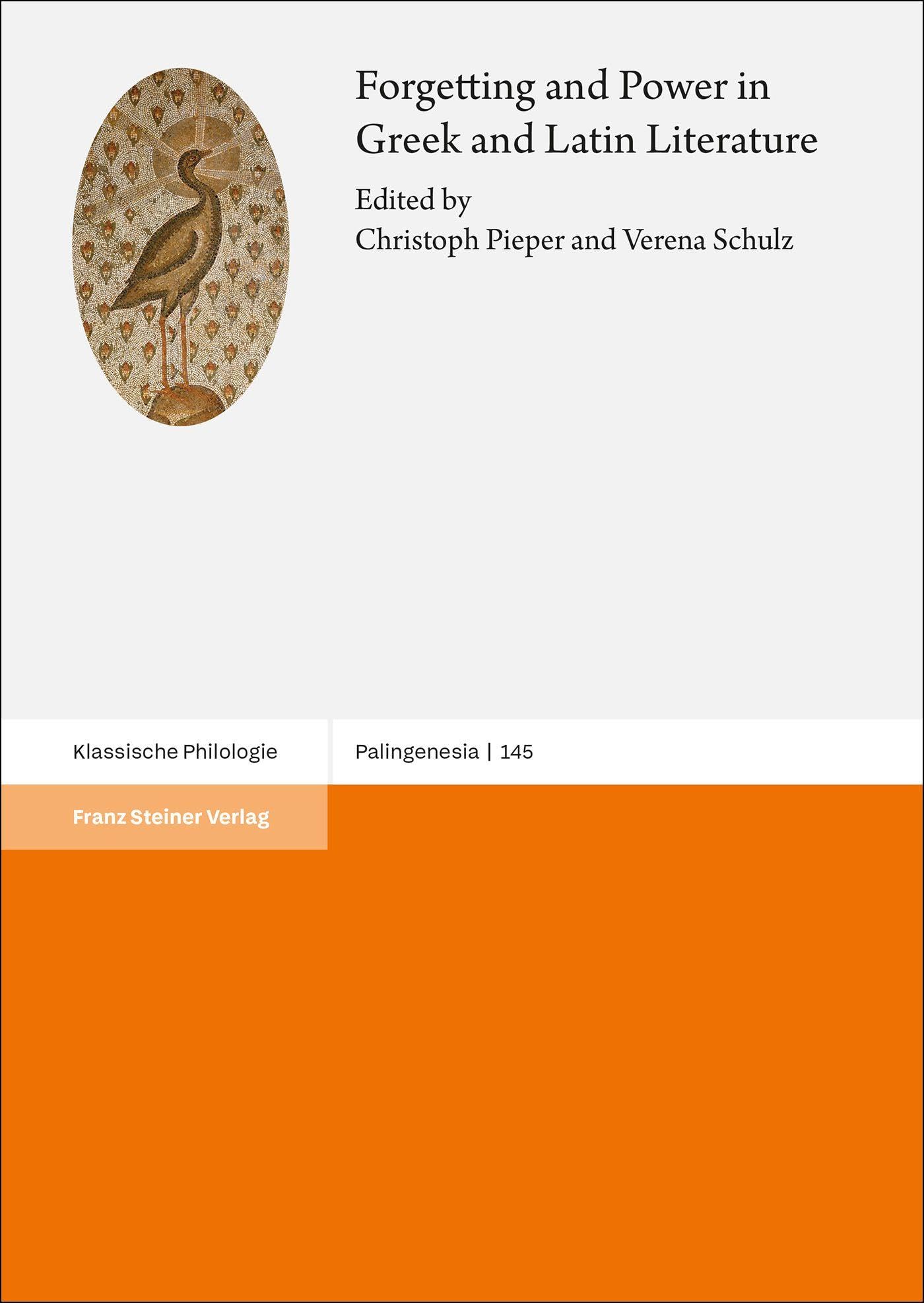 Forgetting and Power in Greek and Latin Literature (Palingenesia)