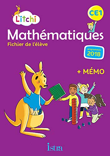Litchi, mathématiques CE1 : fichier de l'élève : programmes 2018