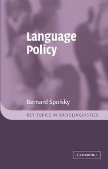 Language Policy (Key Topics in Sociolinguistics)