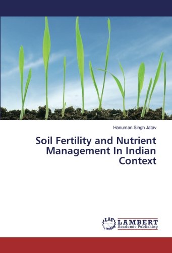 Soil Fertility and Nutrient Management In Indian Context