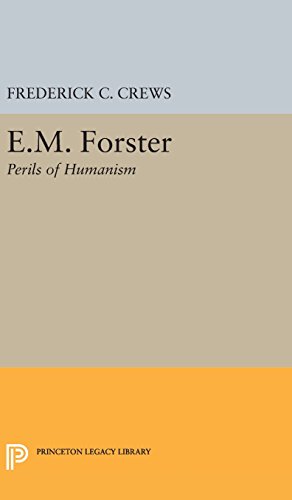E.M.Foster: Perils of Humanism (Princeton Legacy Library)