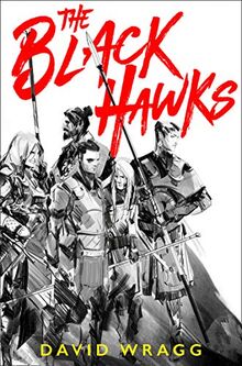 Wragg, D: Black Hawks (Articles of Faith, Band 1)