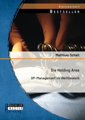Die Holding Area: Op-Management im Wettbewerb