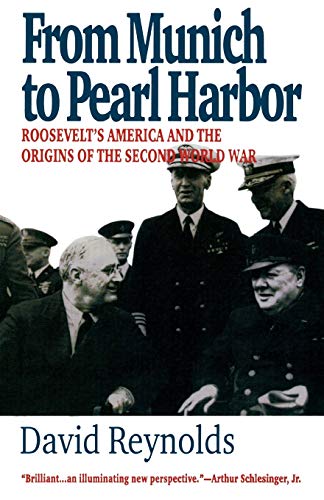 From Munich to Pearl Harbor: Roosevelt's America and the Origins of the Second World War (American Ways)