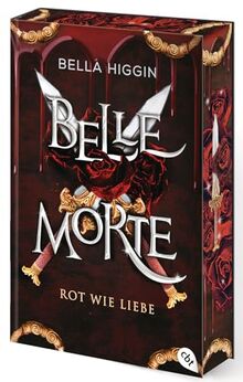 Belle Morte - Rot wie Liebe: Die süchtig machende Fortsetzung der Vampirbestsellerreihe. Mit gestalteten Klappen und Motivfarbschnitt in limitierter Auflage. (Die Belle-Morte-Reihe, Band 2)