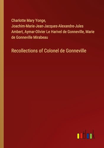 Recollections of Colonel de Gonneville
