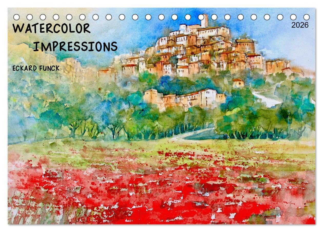 WATERCOLOR IMPRESSIONS (Desk Calendar 2026 DIN A5 landscape), CALVENDO 12 Month DeskCalendar: With brush and paint through Europe